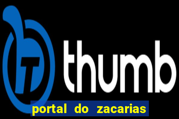 portal do zacarias futebol humano